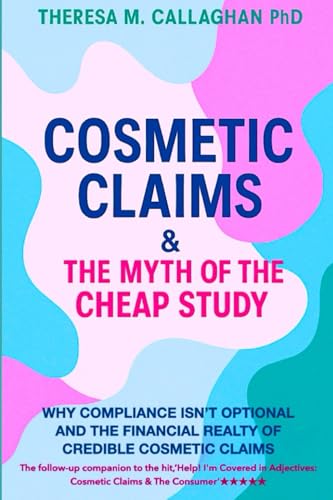 Cosmetic Claims & The Myth of the Cheap Study