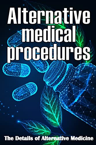 Alternative Medical procedures