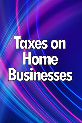 Taxes on Home Businesses