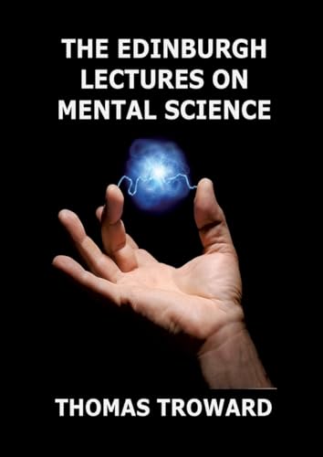 The Edinburgh Lectures on Mental Science