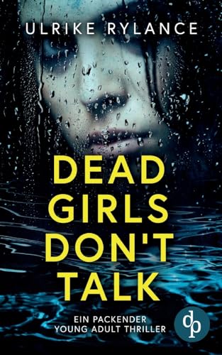 Dead Girls Don't Talk  | Ein packender Young Adult Thriller