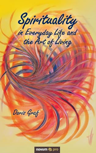 Spirituality in Everyday Life and the Art of Living