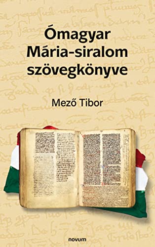 Ómagyar Mária-siralom szövegkönyve