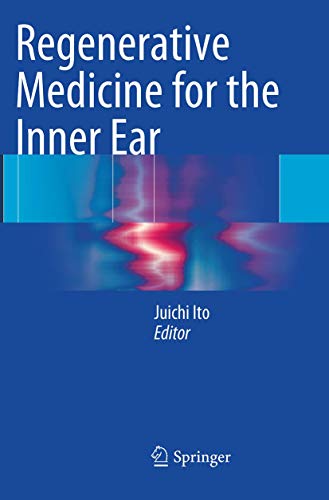 Regenerative Medicine for the Inner Ear