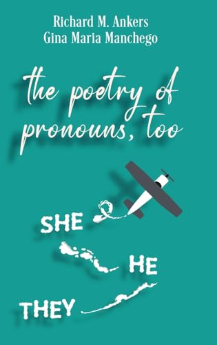 The Poetry of Pronouns, Too - Prose