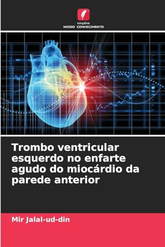Trombo ventricular esquerdo no enfarte agudo do miocárdio da parede anterior
