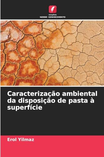Caracterização ambiental da disposição de pasta à superfície
