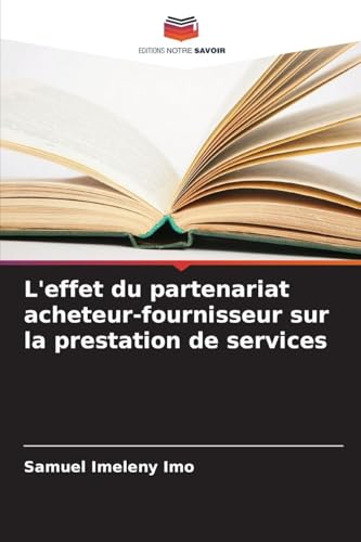 L'effet du partenariat acheteur-fournisseur sur la prestation de services