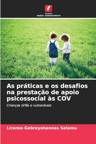 As práticas e os desafios na prestação de apoio psicossocial às COV