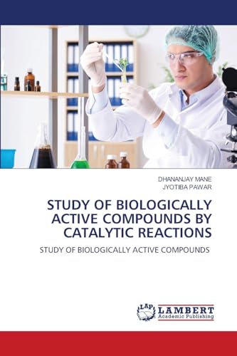STUDY OF BIOLOGICALLY ACTIVE COMPOUNDS BY CATALYTIC REACTIONS