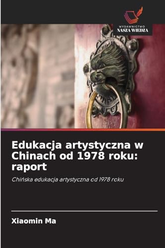 Edukacja artystyczna w Chinach od 1978 roku
