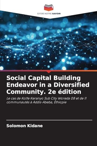 Social Capital Building Endeavor in a Diversified Community. 2e édition
