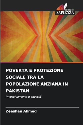 POVERTÀ E PROTEZIONE SOCIALE TRA LA POPOLAZIONE ANZIANA IN PAKISTAN