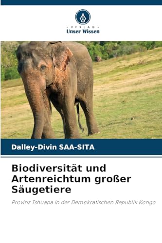 Biodiversität und Artenreichtum großer Säugetiere