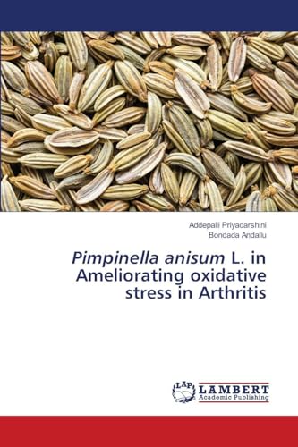 Pimpinella anisum L. in Ameliorating oxidative stress in Arthritis