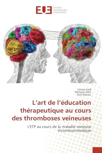 L'art de l'éducation thérapeutique au cours des thromboses veineuses