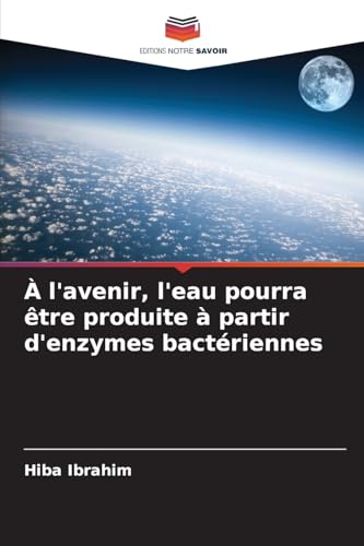 À l'avenir, l'eau pourra être produite à partir d'enzymes bactériennes