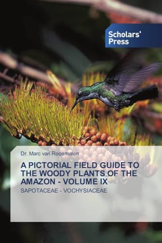 A PICTORIAL FIELD GUIDE TO THE WOODY PLANTS OF THE AMAZON - VOLUME IX