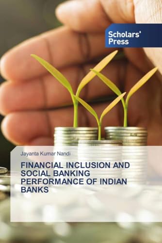 FINANCIAL INCLUSION AND SOCIAL BANKING PERFORMANCE OF INDIAN BANKS