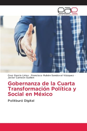 Gobernanza de la Cuarta Transformación Política y Social en México
