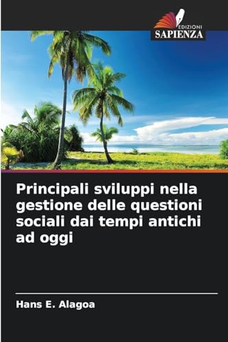 Principali sviluppi nella gestione delle questioni sociali dai tempi antichi ad oggi