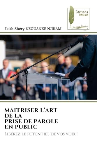 MAITRISER L'ART DE LA PRISE DE PAROLE EN PUBLIC