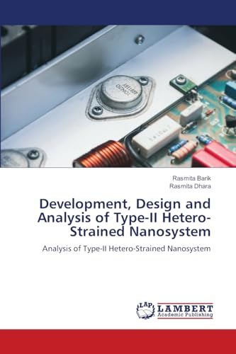 Development, Design and Analysis of Type-II Hetero-Strained Nanosystem