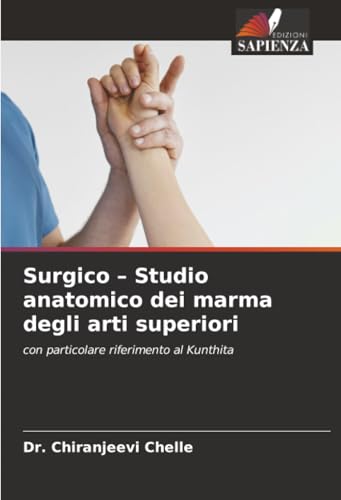 Surgico - Studio anatomico dei marma degli arti superiori
