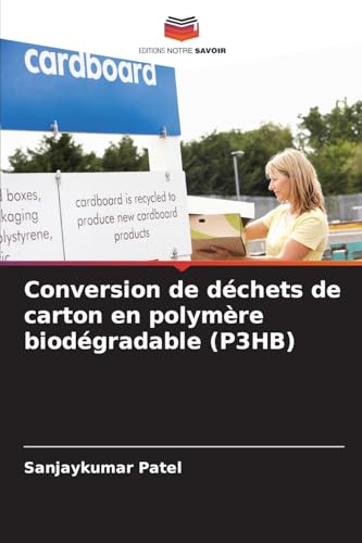 Conversion de déchets de carton en polymère biodégradable (P3HB)