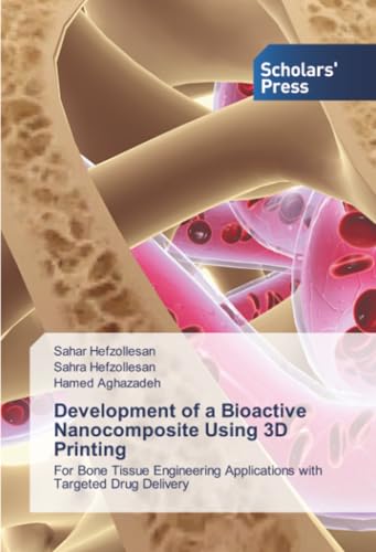 Development of a Bioactive Nanocomposite Using 3D Printing