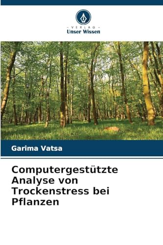 Computergestützte Analyse von Trockenstress bei Pflanzen
