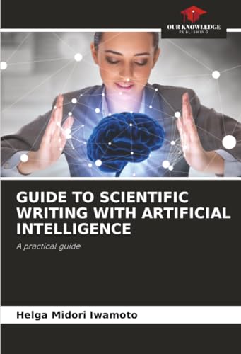 GUIDE TO SCIENTIFIC WRITING WITH ARTIFICIAL INTELLIGENCE