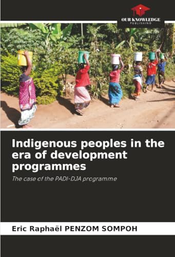 Indigenous peoples in the era of development programmes
