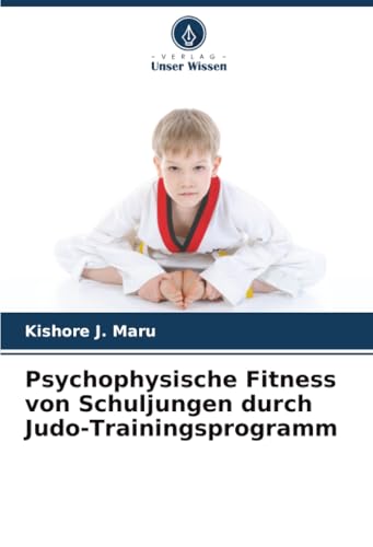 Psychophysische Fitness von Schuljungen durch Judo-Trainingsprogramm