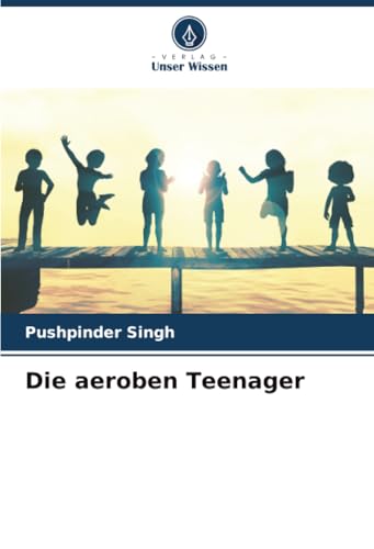 Die aeroben Teenager
