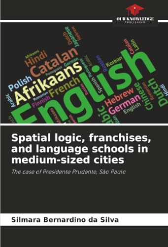 Spatial logic, franchises, and language schools in medium-sized cities