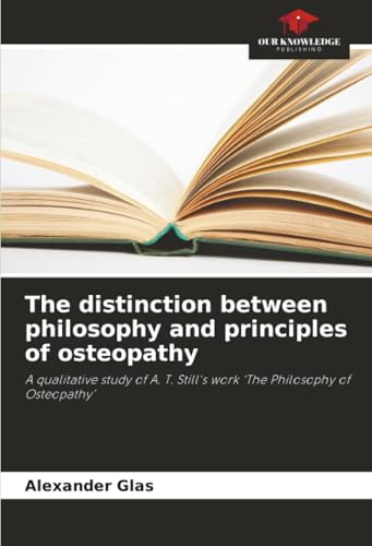 The distinction between philosophy and principles of osteopathy