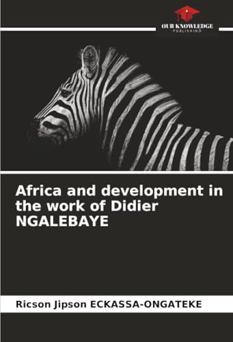 Africa and development in the work of Didier NGALEBAYE