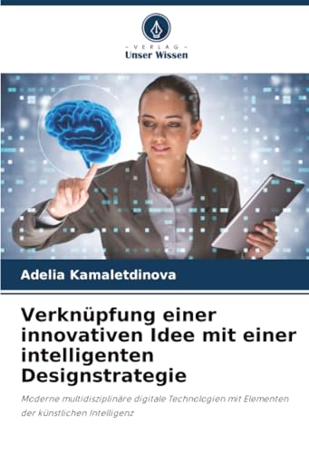 Verknüpfung einer innovativen Idee mit einer intelligenten Designstrategie