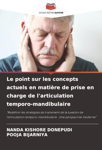 Le point sur les concepts actuels en matière de prise en charge de l'articulation temporo-mandibulaire