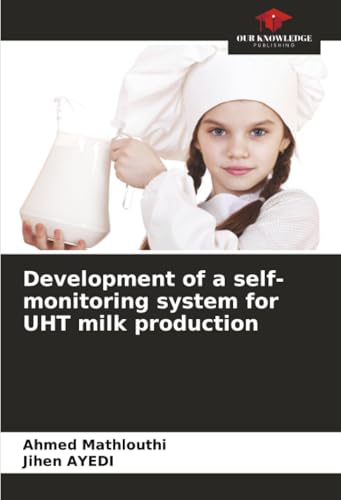 Development of a self-monitoring system for UHT milk production