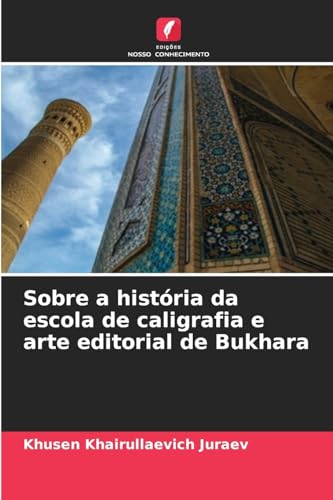 Sobre a história da escola de caligrafia e arte editorial de Bukhara