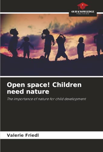 Open space! Children need nature