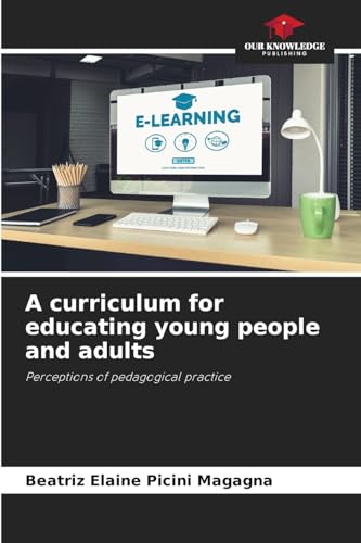 A curriculum for educating young people and adults
