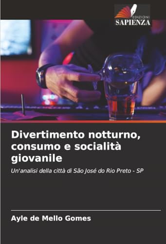 Divertimento notturno, consumo e socialità giovanile