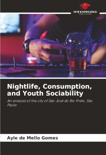 Nightlife, Consumption, and Youth Sociability