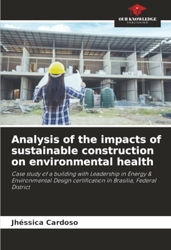 Analysis of the impacts of sustainable construction on environmental health