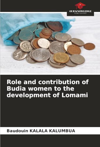 Role and contribution of Budia women to the development of Lomami
