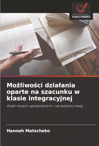 Możliwości działania oparte na szacunku w klasie integracyjnej
