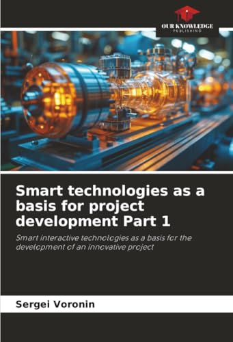 Smart technologies as a basis for project development Part 1